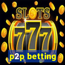 p2p betting